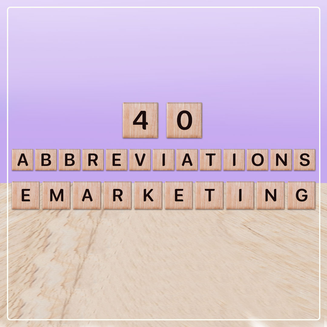 أهم 40 اختصار في التسويق الإلكتروني